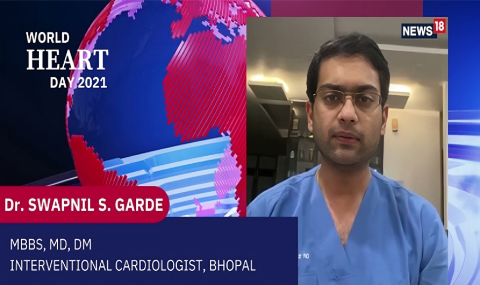 Dr. Swapnil Garde, best cardiologist in Bhopal, interviewed by News18 on World Heart Day 2021 about heart health awareness and cardiac care.